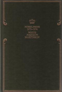 Nobelpreis für Literatur 1973-1974 ; 1., White : Im Auge des Sturms, 2., Johnson : Träume von Rosen und Feuer, 3., Martinson : Der Weg nach Glockenreich (3 Werke in einem Buch)