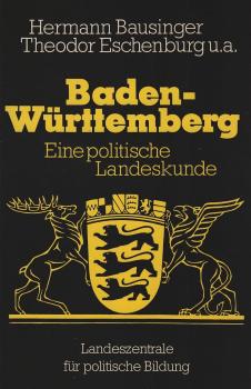Baden-Württemberg : Eine polititsche Landeskunde