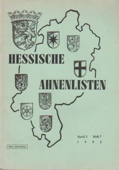 Hessische Ahnenlisten; Band 3, Heft 7, 1982.