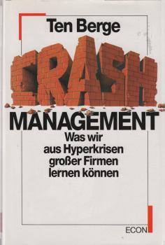 Crash-Management : was wir aus Hyperkrisen grosser Firmen lernen können ; ein Econ Faction-Buch
