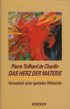 Das Herz der Materie : [Kernstück einer genialen Weltsicht]