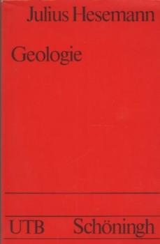 Geologie : e. Einf. in erdgeschichtl. Vorgänge u. Erscheinungen