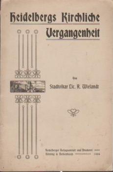 Heidelbergs kirchliche Vergangenheit.