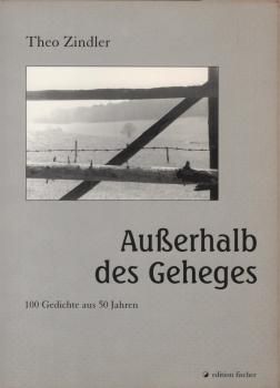 Außerhalb des Geheges : 100 Gedichte aus 50 Jahren