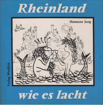 Rheinland, wie es lacht .