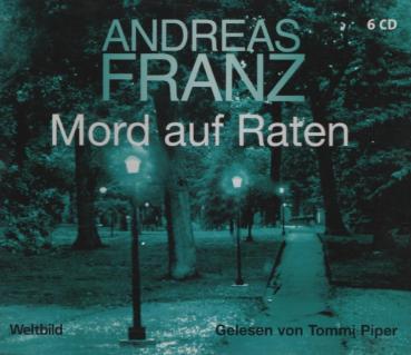 Mord auf Raten / Andreas Franz. Gelesen von Tommi Piper