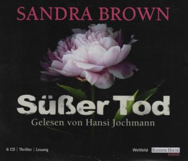 Süßer Tod : Thriller ; gekürzte Lesung / Sandra Brown. Gelesen von Hansi Jochmann