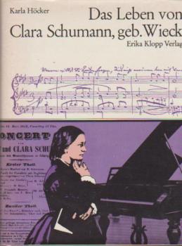 Das Leben von Clara Schumann, geb. Wieck