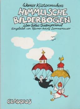 Der himmlischen Bilderbögen. Über Gottes Bodenpersonal