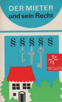 Der Mieter und sein Recht
