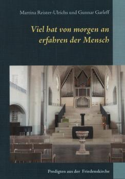 Viel hat von morgen an erfahren der Mensch : Worte und Bilder aus der Handschuhsheimer Friedenskirche