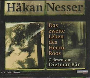 Das zweite Leben des Herrn Roos : Thriller. Lesung. Gelesen von Dietmar Bär. 6 CDs.