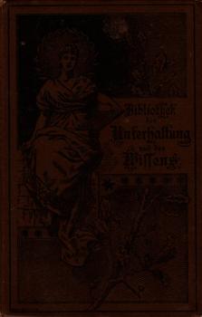 Bibliothek der Unterhaltung und des Wissens. Jahrgang 1893. Erster Band.