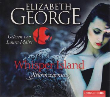 Elizabeth George : Whisper Island - Sturmwarnung. Gelesen von Laura Maire