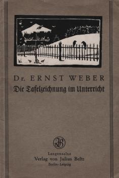 Die Tafelzeichnung im Unterricht : Anregungen zur lebendigen Gestaltung der pädagogischen Alltagsarbeit