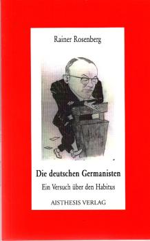 Die deutschen Germanisten : ein Versuch über den Habitus