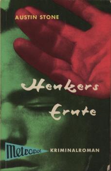 Henkers Ernte : Kriminalroman