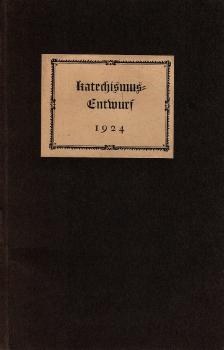 Entwurf. Katechismus für die vereinigte evangelisch-protestantische Landeskirche Badens.