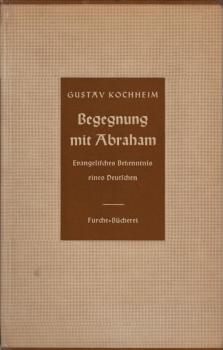 Begegnung mit Abraham : Evangelisches Bekenntnis eines Deutschen