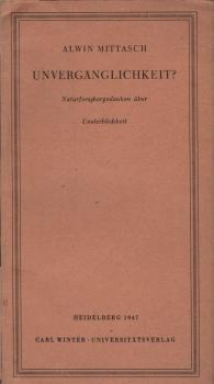Unvergänglichkeit? : Naturforschergedanken über Unsterblichkeit