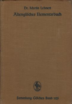 Altenglisches Elementarbuch : Einführung, Grammatik, Texte mit Übersetzung u. Wörterbuch