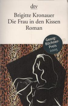 Die Frau in den Kissen : Roman