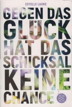 Gegen das Glück hat das Schicksal keine Chance