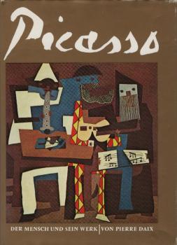 Picasso : Der Mensch u. sein Werk