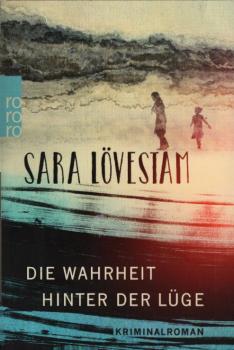 Die Wahrheit hinter der Lüge : Kriminalroman