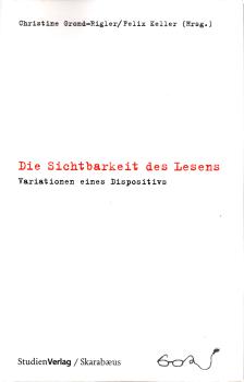 Die Sichtbarkeit des Lesens : Variationen eines Dispositivs