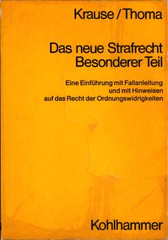 Das neue Strafrecht, besonderer Teil : e. Einf. mit Fallanleitung u. mit Hinweisen auf d. Recht d. Ordnungswidrigkeiten