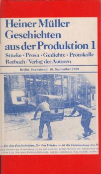 Müller, Heiner: Texte, Teil: 1., Geschichten aus der Produktion : 1, Stücke, Prosa, Gedichte, Protokolle.