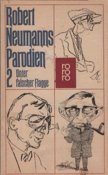 Neumann, Robert: Robert Neumanns Parodien, Teil: 2., Unter falscher Flagge