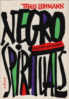 Negro Spirituals : Geschichte u. Theologie
