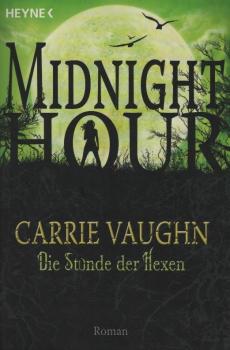 Vaughn, Carrie: Midnight hour, Teil: 4., Die Stunde der Hexen