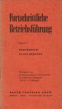 Fortschrittliche Betriebsführung; Band 3: Durchbruch in die Zukunft
