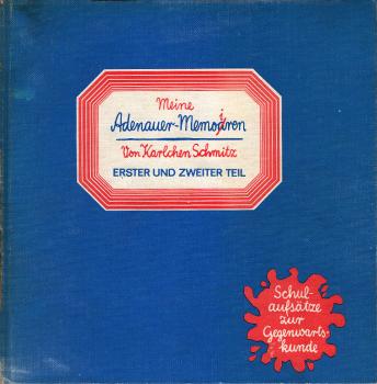 Meine Adenauer-Memoiren ; Erster und Zweiter Teil
