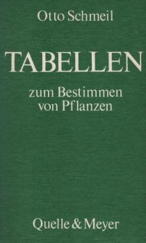 Schmeils naturwissenschaftliches Unterrichtswerk, Teil: [6]., Tabellen zum Bestimmen von Pflanzen / Von O. Schmeil. Bearb. von Werner Siedentop