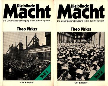 Die blinde Macht : d. Gewerkschaftsbewegung in Westdeutschland ; 2 Bde.