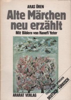 Alte Märchen neu erzählt : dt.-türk. = Yeni dille eski masallar