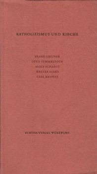 Katholizismus und Kirche : Zum Weg d. dt. Katholizismus nach 1945
