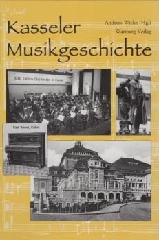 Kasseler Musikgeschichte : ein Projekt des 12er Musikkurses (2003/2004) am Wilhelmsgymnasium