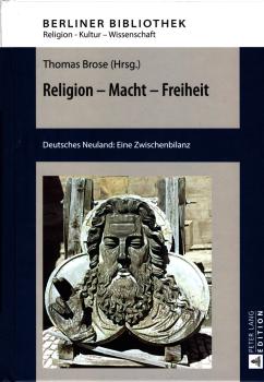 Religion - Macht - Freiheit : deutsches Neuland: eine Zwischenbilanz