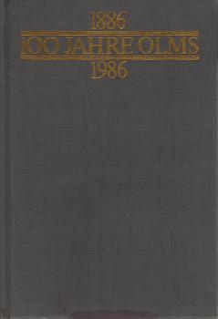 100 [Hundert] Jahre Olms : 1886 - 1986