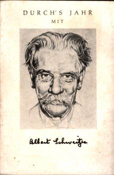 Durch's Jahr mit Albert Schweitzer
