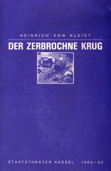 Staatstheater Kassel Spielzeit 1989 / 90 : Heinrich von Kleist., Der zerbrochene Krug