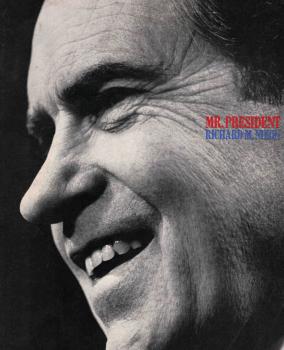 Mr. President Richard M. Nixon