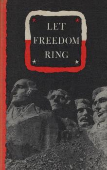 Let freedom ring : immortal words on democracy by great Americans