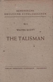 The talisman / Walter Scott. Hrsg. von Th. Hillenkamp