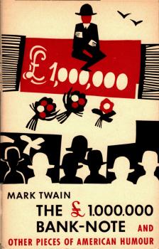 The £1,000,000 Bank-Note and other pieces of American humour